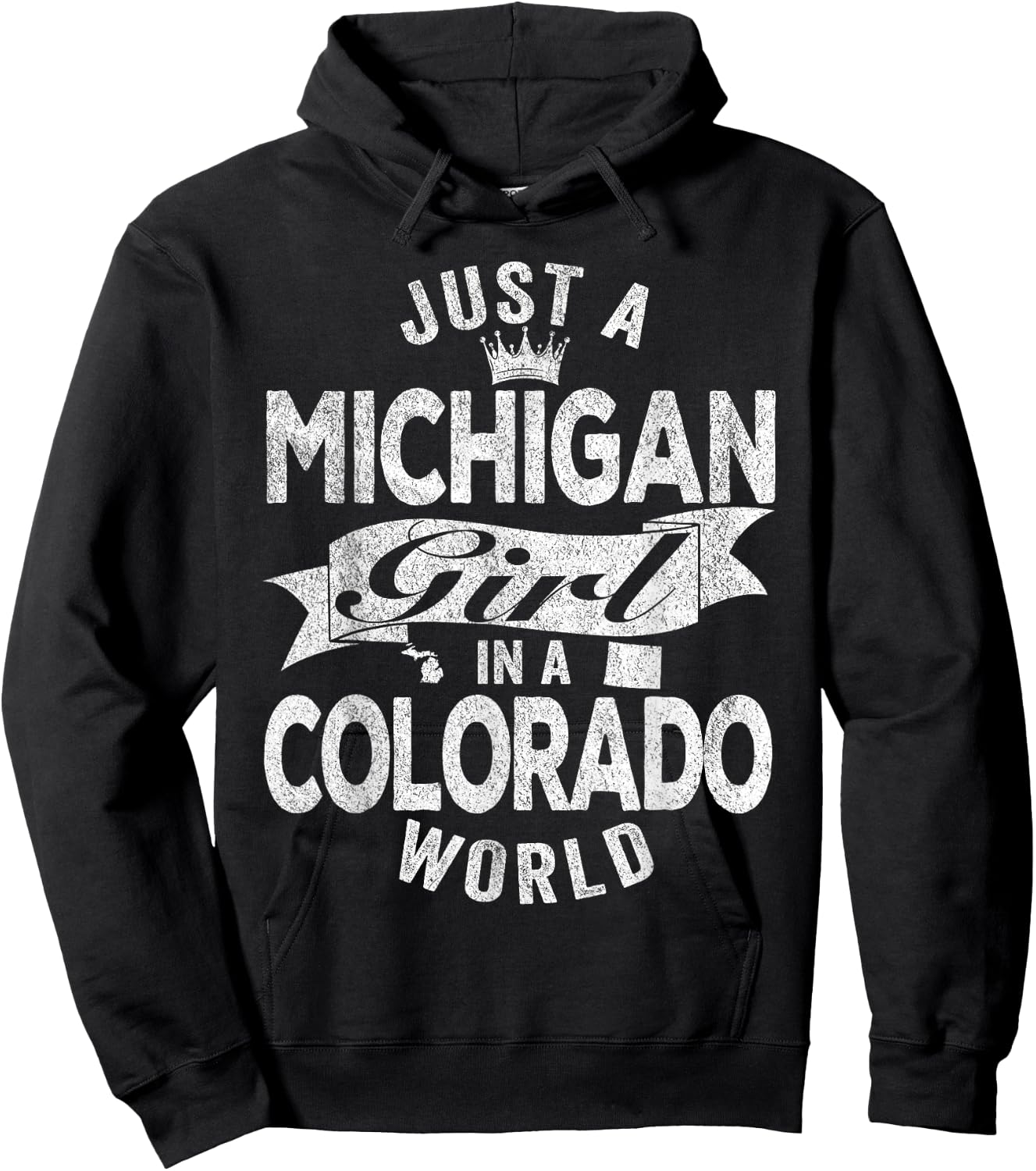Just A Michigan Girl In A Colorado World Hoodie - Hoodie | Black