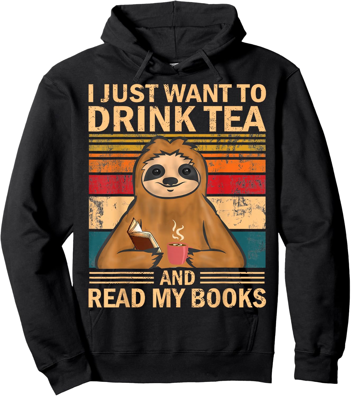 I Just Want To Drink Tea And Read My Books Sloth Hoodie - Hoodie | Black