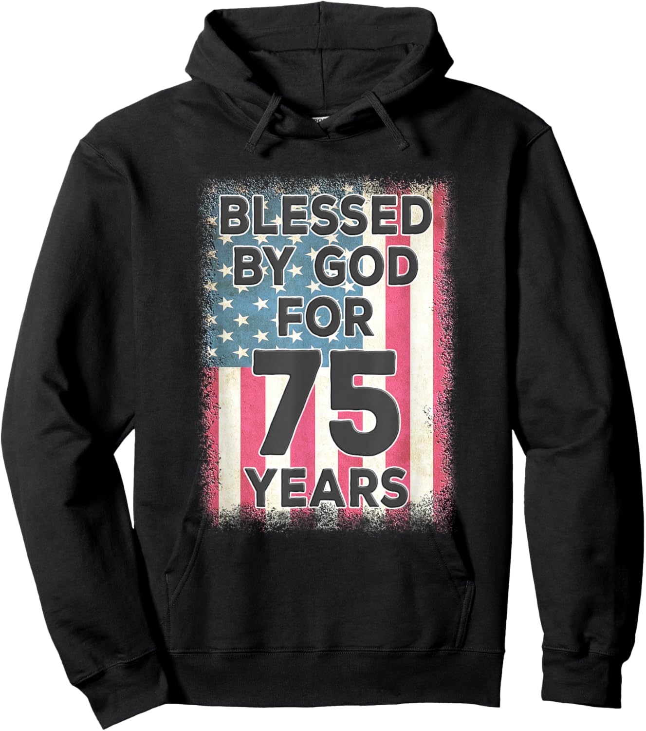 Blessed By God For 75 Years American USA Flag 75th Birthday Hoodie - Hoodie | Black