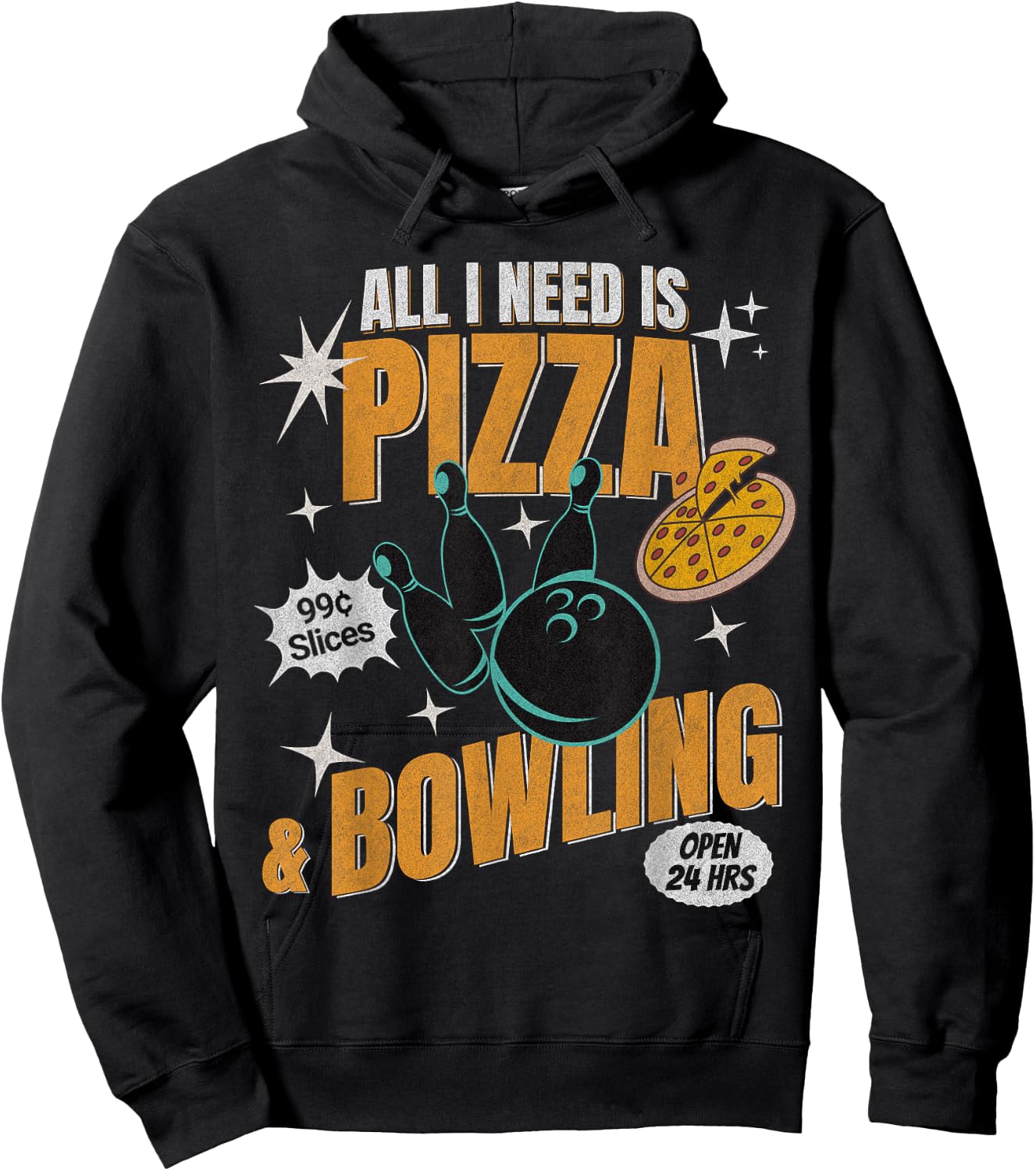 Funny Pizza Bowlers All I Need Is Pizza And Bowling Hoodie - Hoodie | Black