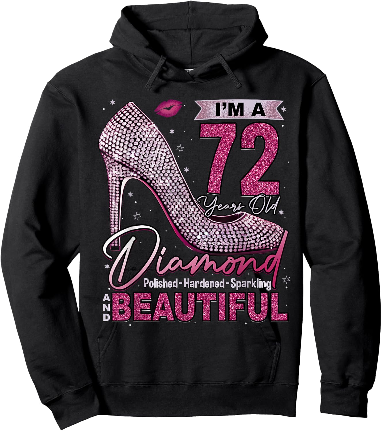 I'm A 72 Years Old Diamond, 72 and Fabulous Birthday Women Hoodie - Hoodie | Black