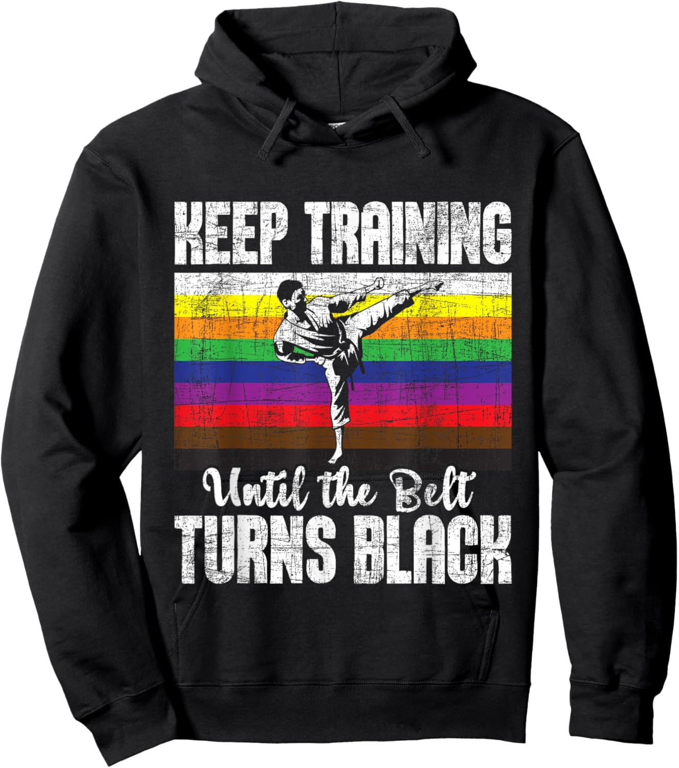 Keep Training Until The Belt Turns Black - Karate Taekwondo Hoodie - Hoodie | Black