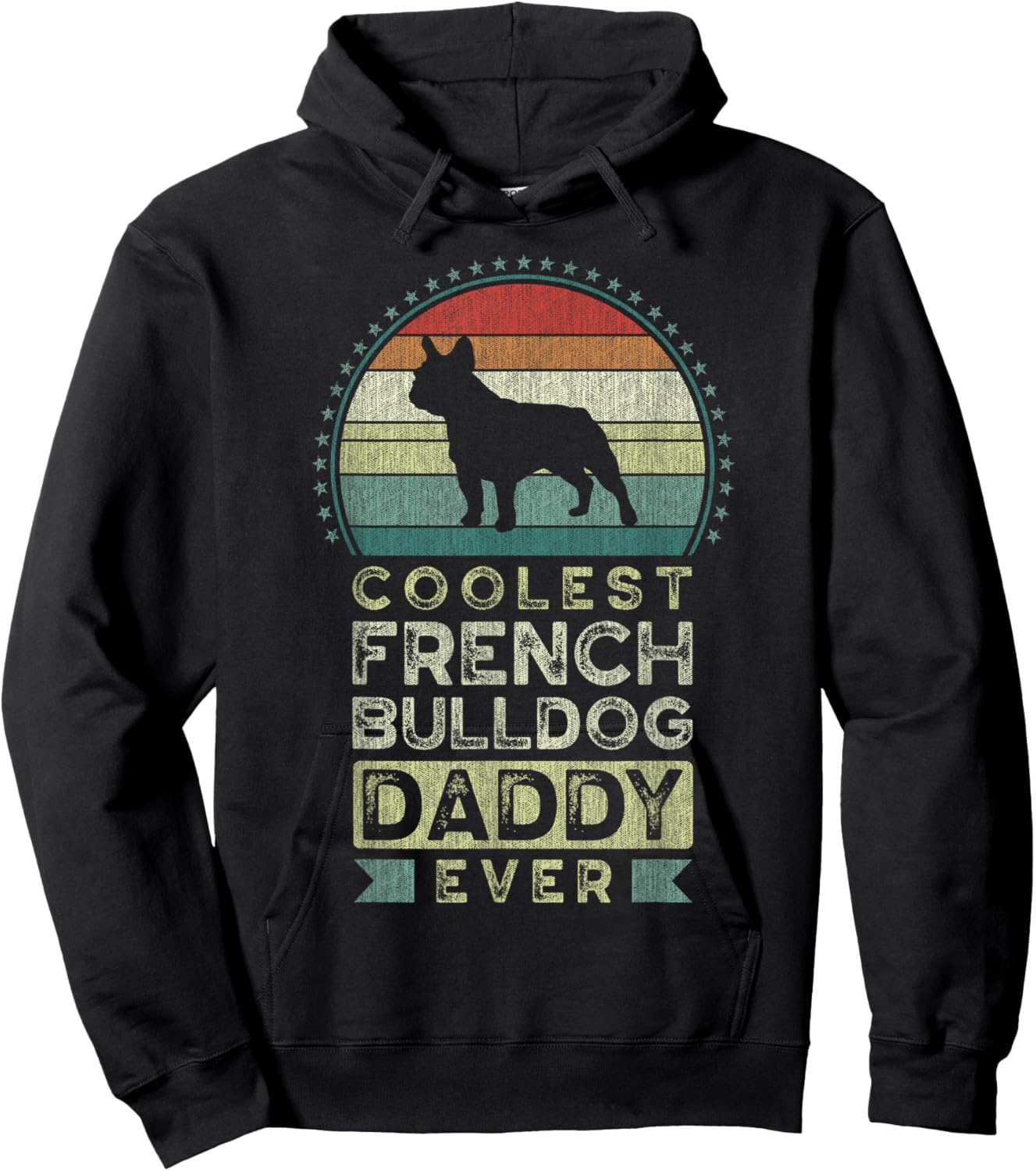 Coolest French Bulldog Daddy Ever, Father's Day Hoodie - Hoodie | Black