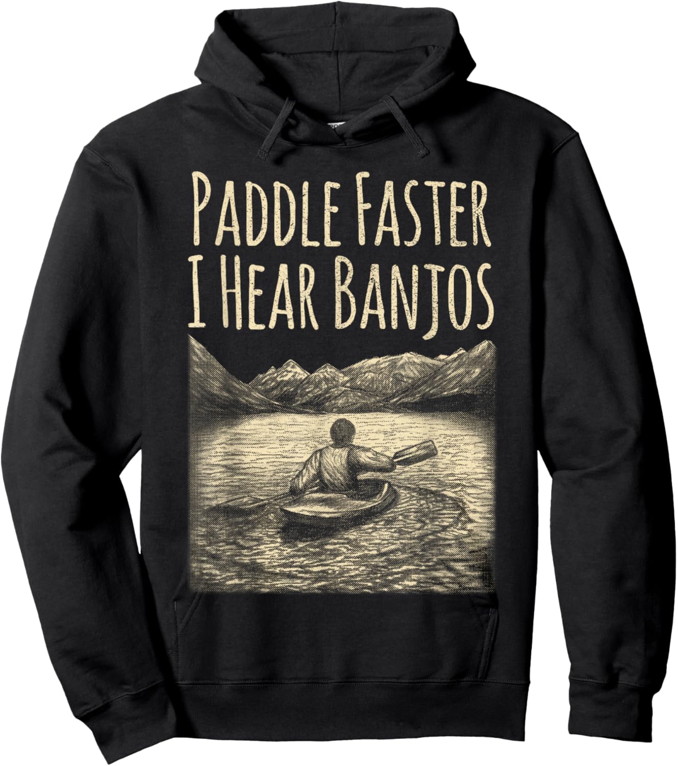 Paddle Faster I Hear Banjos Canoe and Men Hoodie - Hoodie | Black