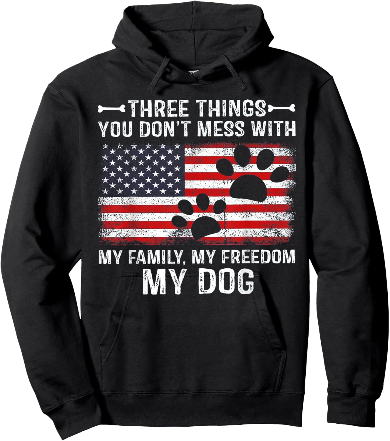 Three Things You Don't Mess With My Family My Freedom My Dog Women Hoodie - Hoodie | Black