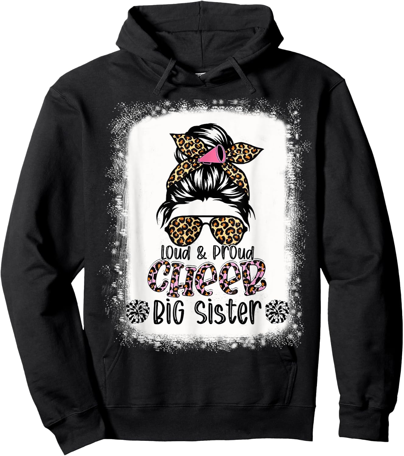 Loud And Proud Cheer Big Sister Leopard Messy Bun Bleached Hoodie - Hoodie | Black