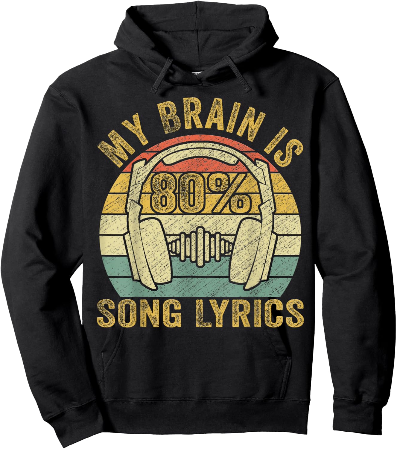 Funny & Cool Music Lover Life, My Brain Is 80% Song Lyrics Hoodie - Hoodie | Black