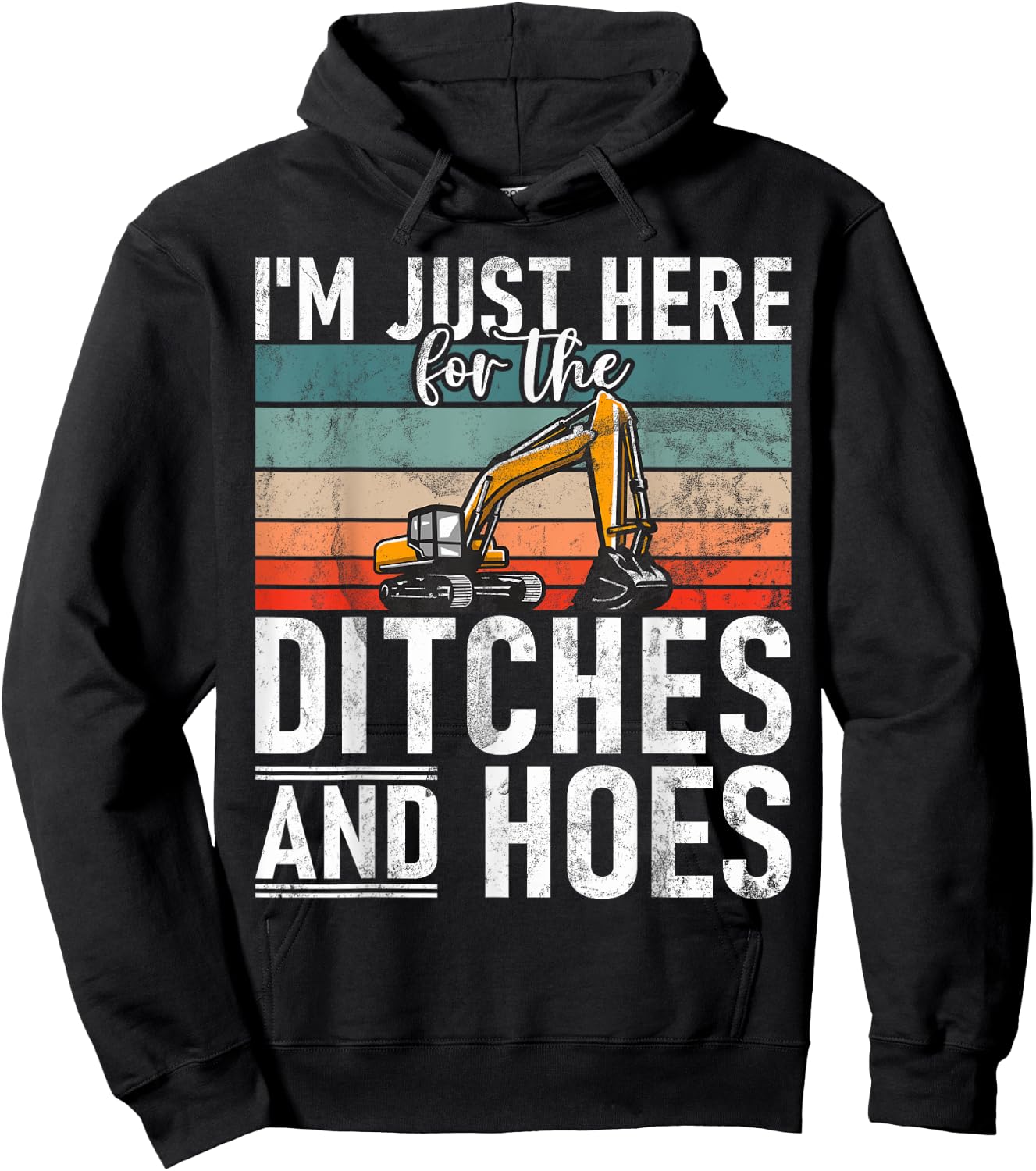 Ditches And Hoes Construction Worker & Construction Site Excavator Driver Hoodie - Hoodie | Black