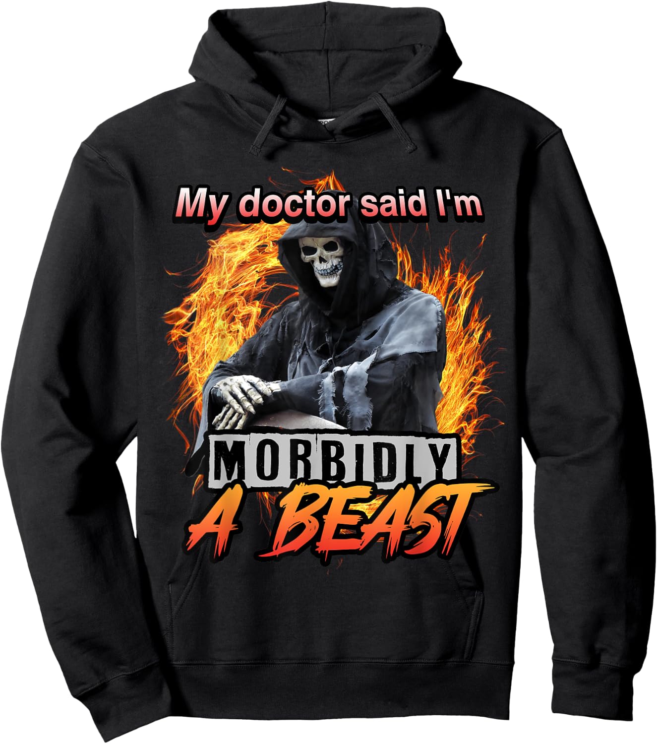 My Doctor Said I'm Morbidly A Beast Grim Reaper Meme Hoodie - Hoodie | Black