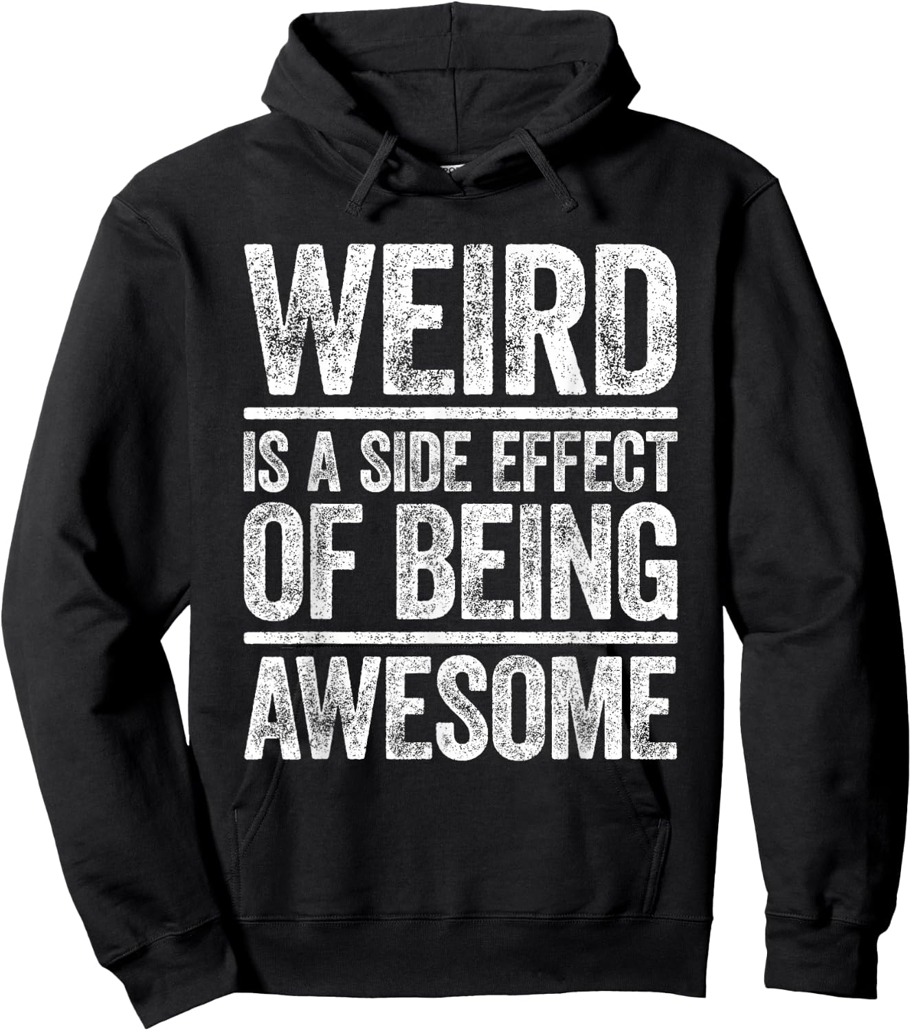 Weird Is A Side Effect Of Being Awesome Shirt Sarcastic Joke Hoodie - Hoodie | Black