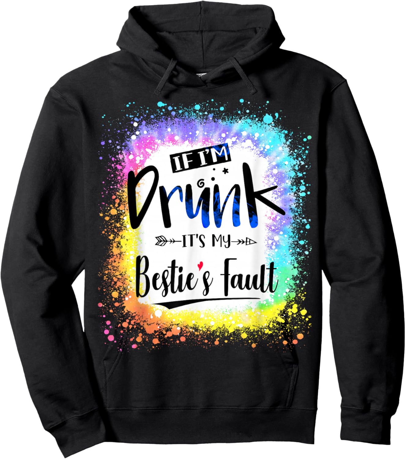 If I'm Drunk It's my Bestie's Fault Friends Couple Tie Dye Hoodie - Hoodie | Black