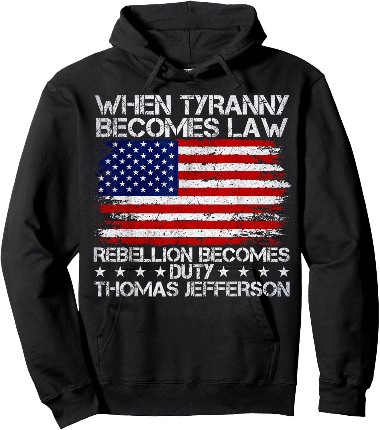 When Tyranny Becomes Law Rebellion Becomes Duty, Patriotic Hoodie - Hoodie | Black