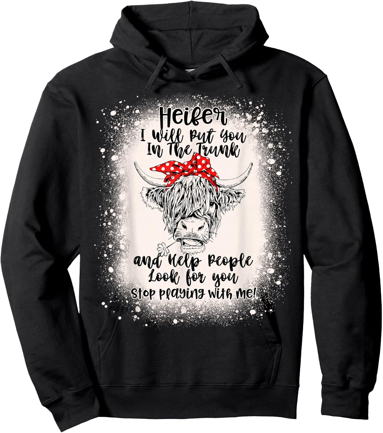Heifer I Will Put You In The Trunk And Help People Bleached Hoodie - Hoodie | Black