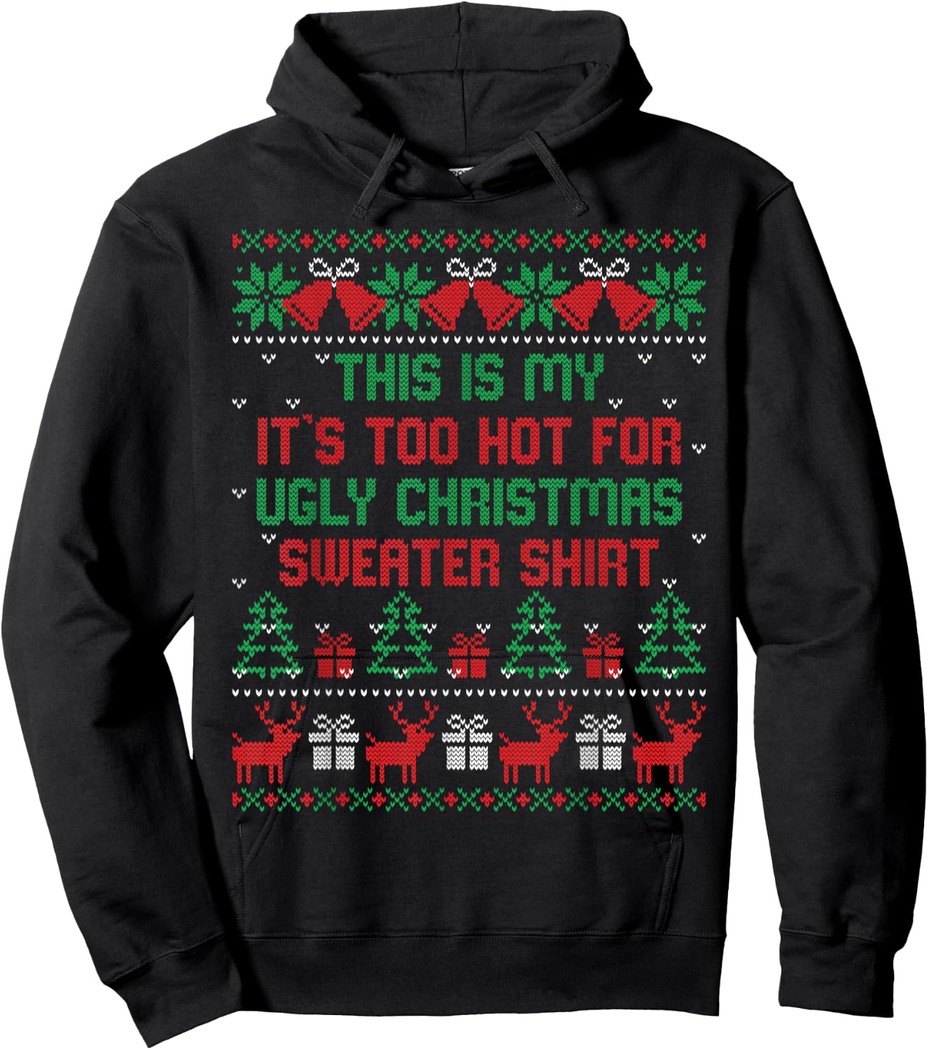 This is My It's Too Hot for Ugly Christmas Sweaters Shirt Hoodie - Hoodie | Black