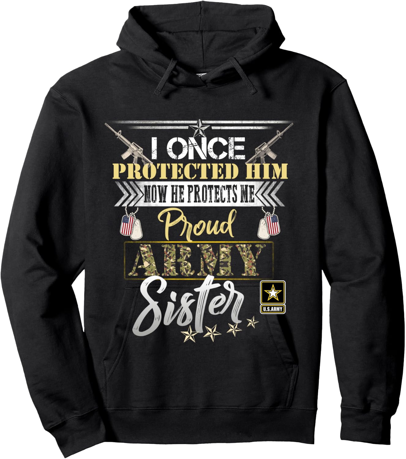 I Once Protected Him Now He Protects Me Proud Army Sister Hoodie - Hoodie | Black