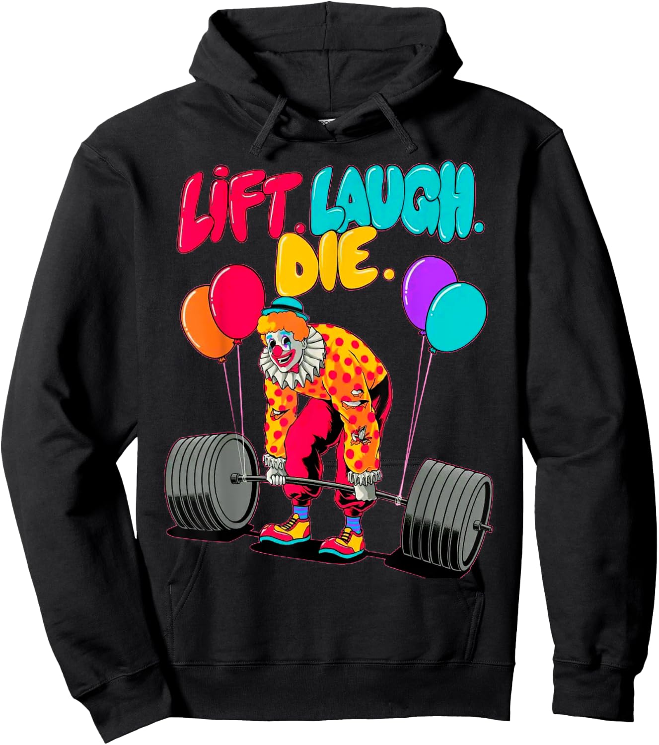 Funny Lift Laugh Die Gym Weightlifting Bodybuilding Fitness Hoodie - Hoodie | Black