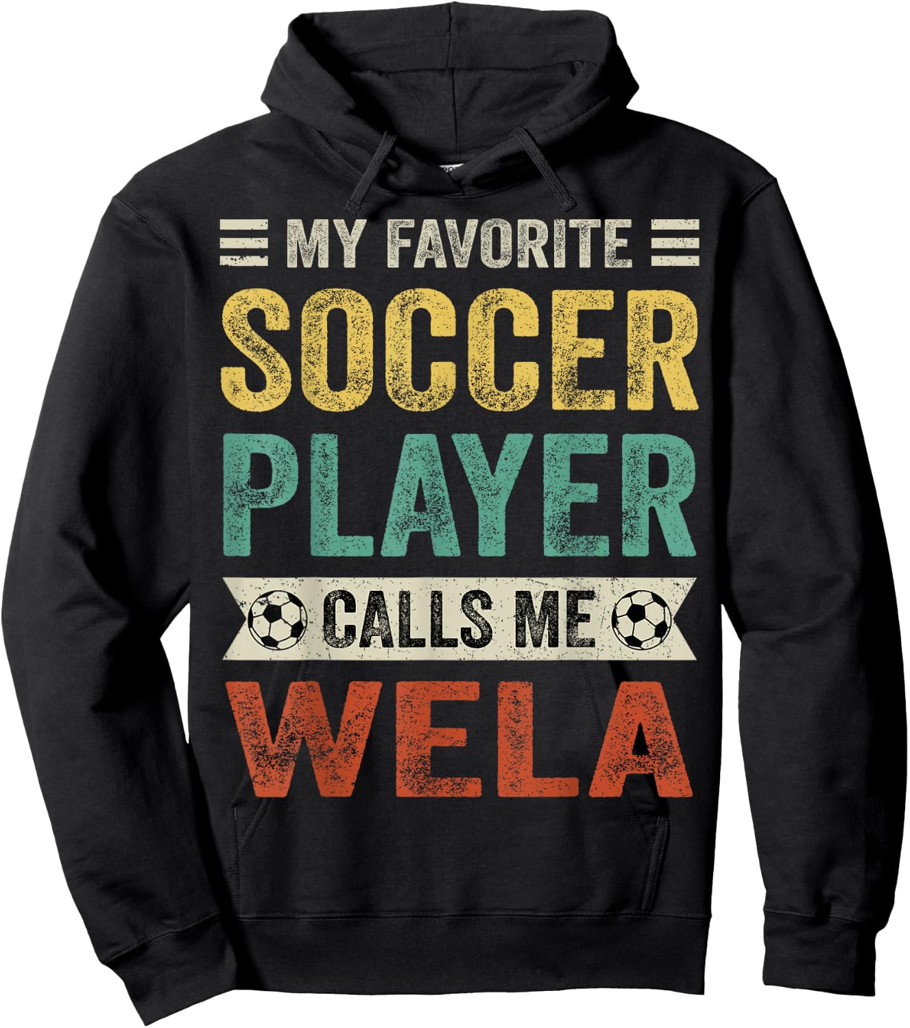 My Favorite Soccer Player Calls Me Wela Mother's Day Hoodie - Hoodie | Black