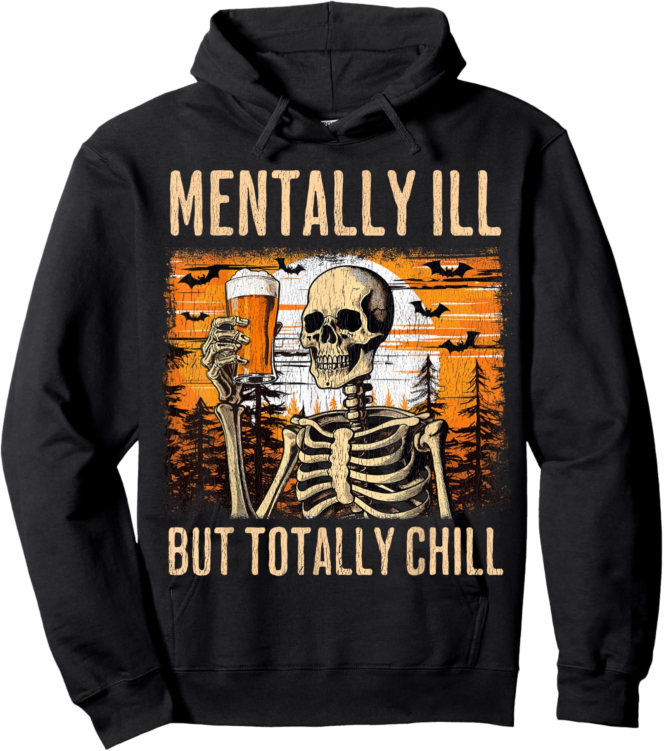 Mentally Ill but totally chill Beer Skeleton Halloween Hoodie - Hoodie | Black