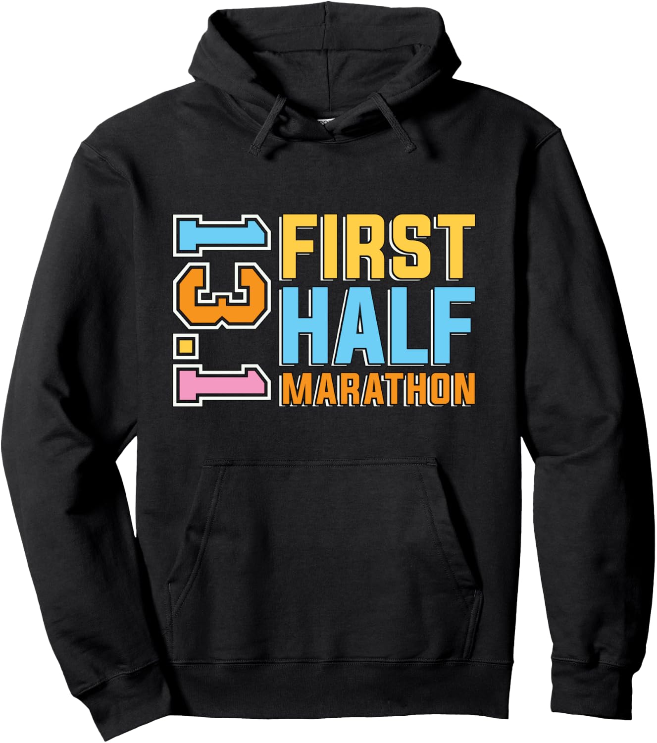 First Half Marathon 13.1 Trail Runner Training Half Marathon Hoodie - Hoodie | Black
