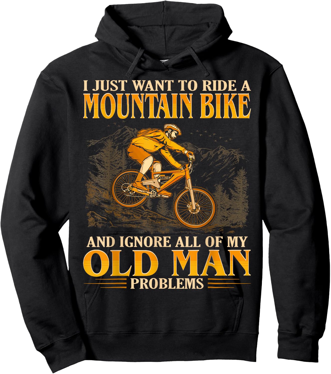Ride A Mountain Bike And Ignore All Of My Old Man Problems Hoodie - Hoodie | Black