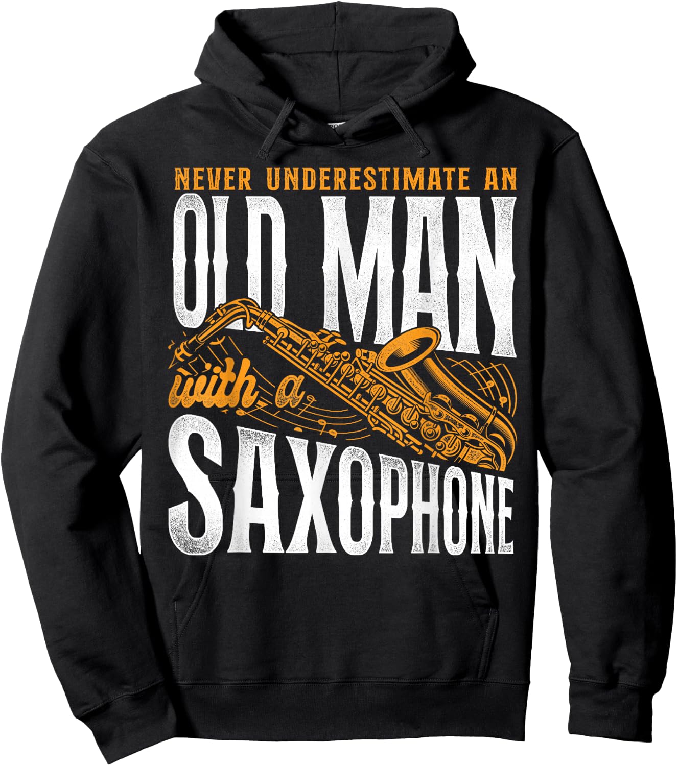 Saxophone Never Underestimate An Old Man With A Saxophone Hoodie - Hoodie | Black