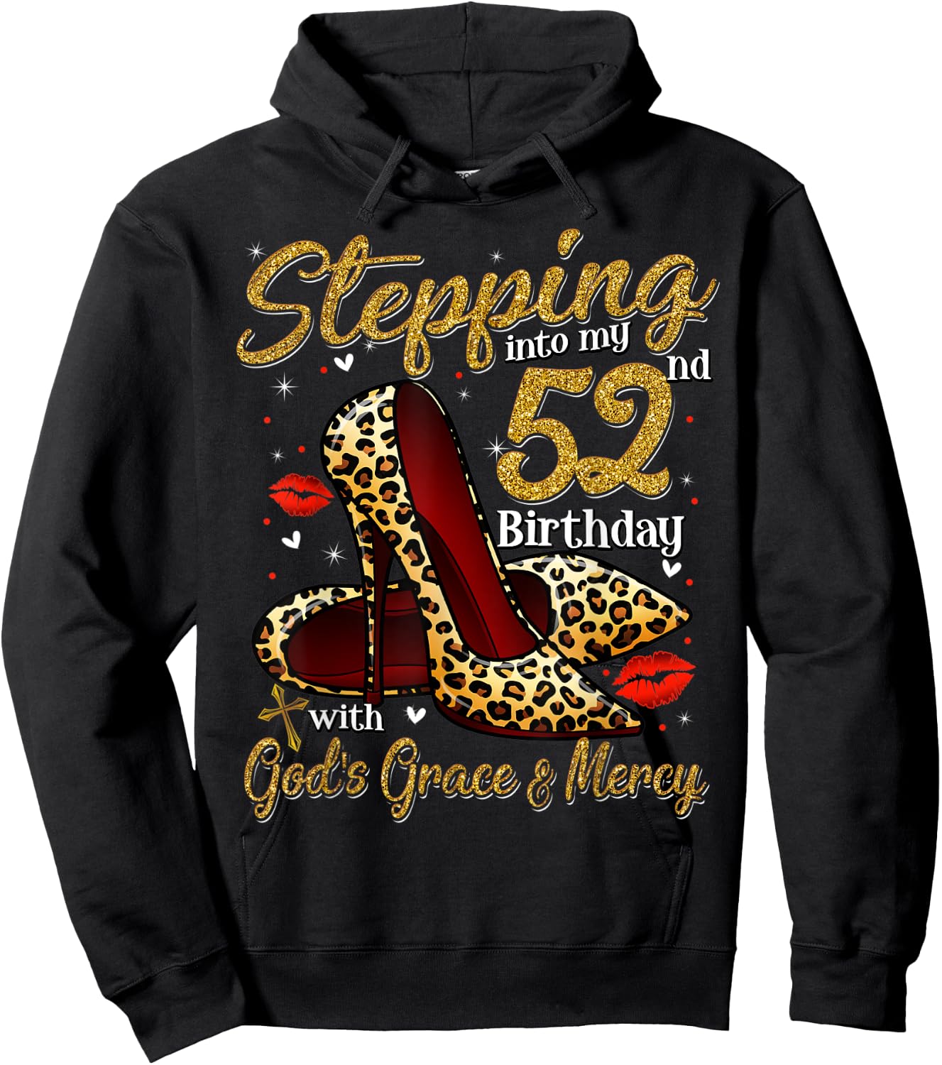 High Heels Stepping Into My 52nd Birthday 52 and Fabulous Hoodie - Hoodie | Black