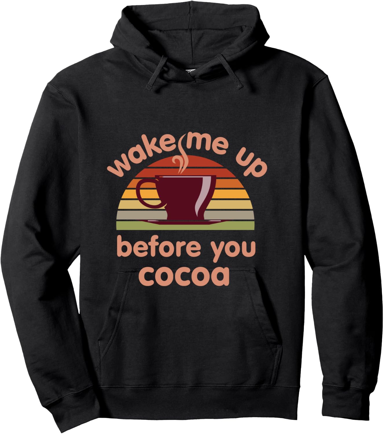 Hot Chocolate Lover Wake Me Up Before You Cocoa Hot Cocoa Hoodie - Hoodie | Black