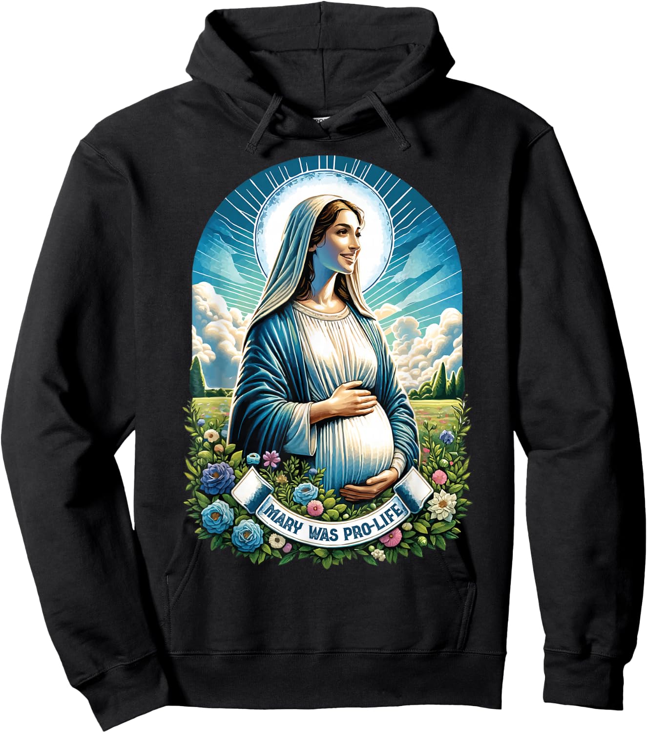 Our Blessed Mother Mary was Pro Life Catholic Mom Prolife Hoodie - Hoodie | Black