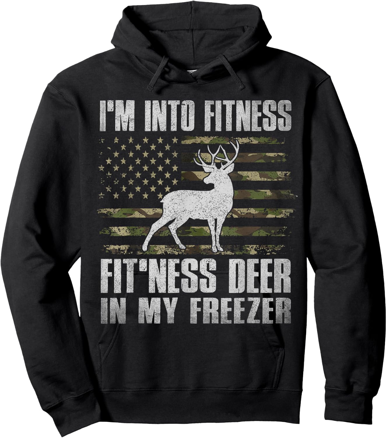 I'm Into Fitness Fit'ness Deer In My Freezer Hunting Hunter Hoodie - Hoodie | Black