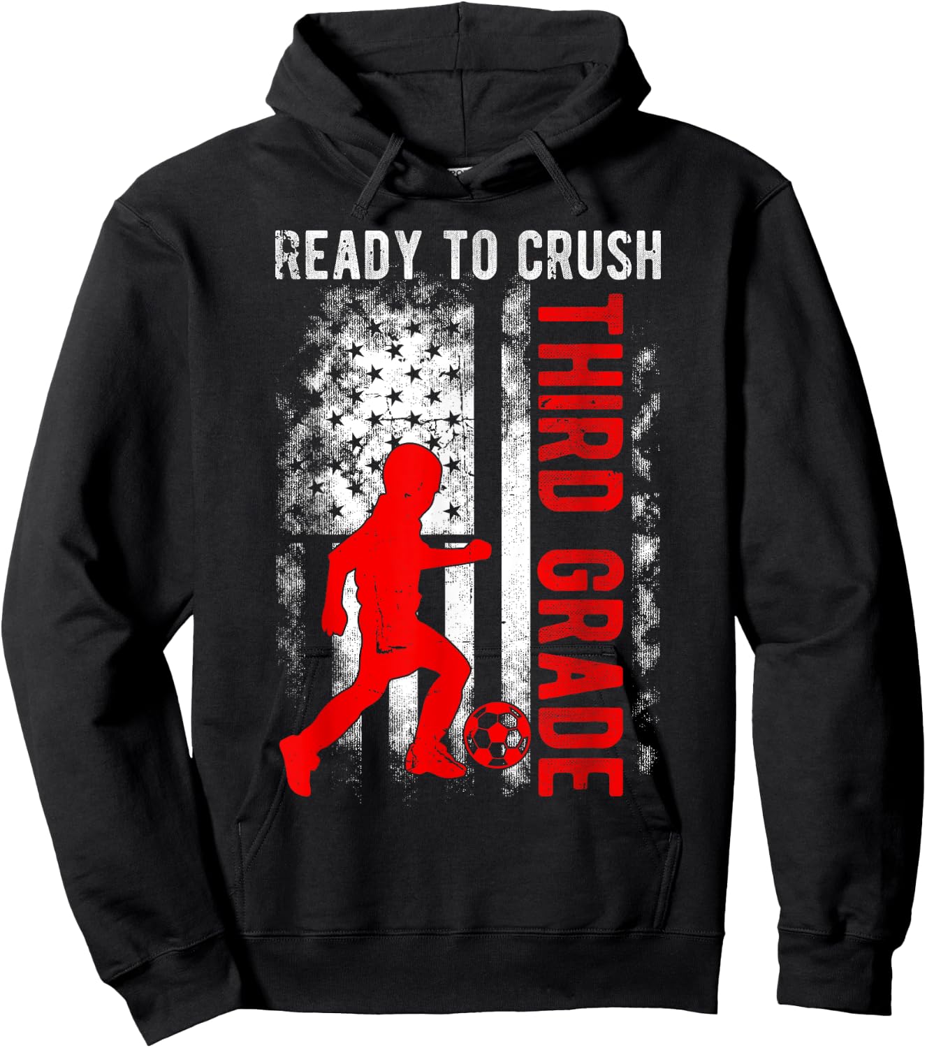 Ready To Crush Third Grade Soccer USA Flag Back To School Women Kids Men Hoodie - Hoodie | Black