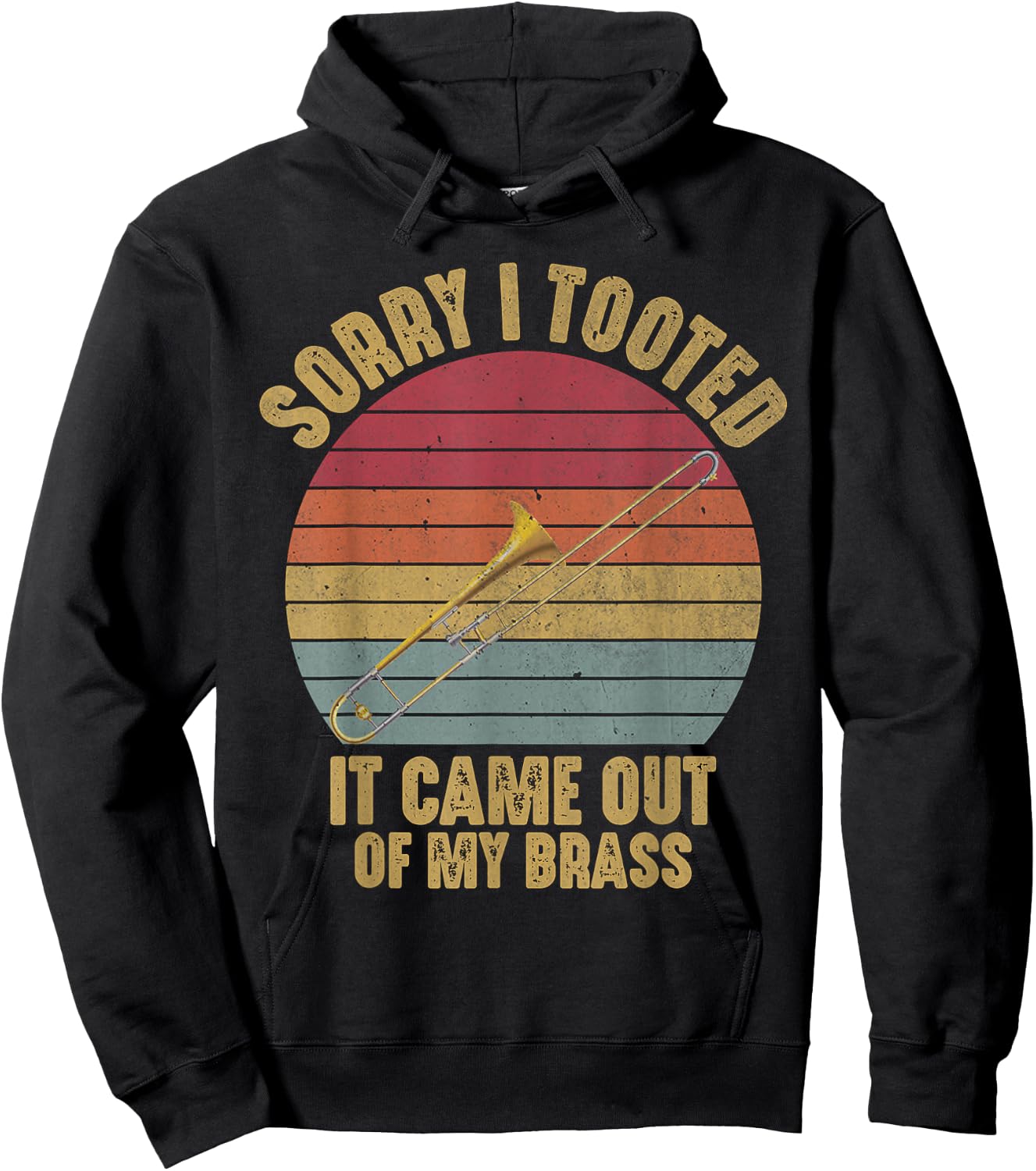 Sorry I Tooted Trombone Funny Trombone Player Marching Band Hoodie - Hoodie | Black