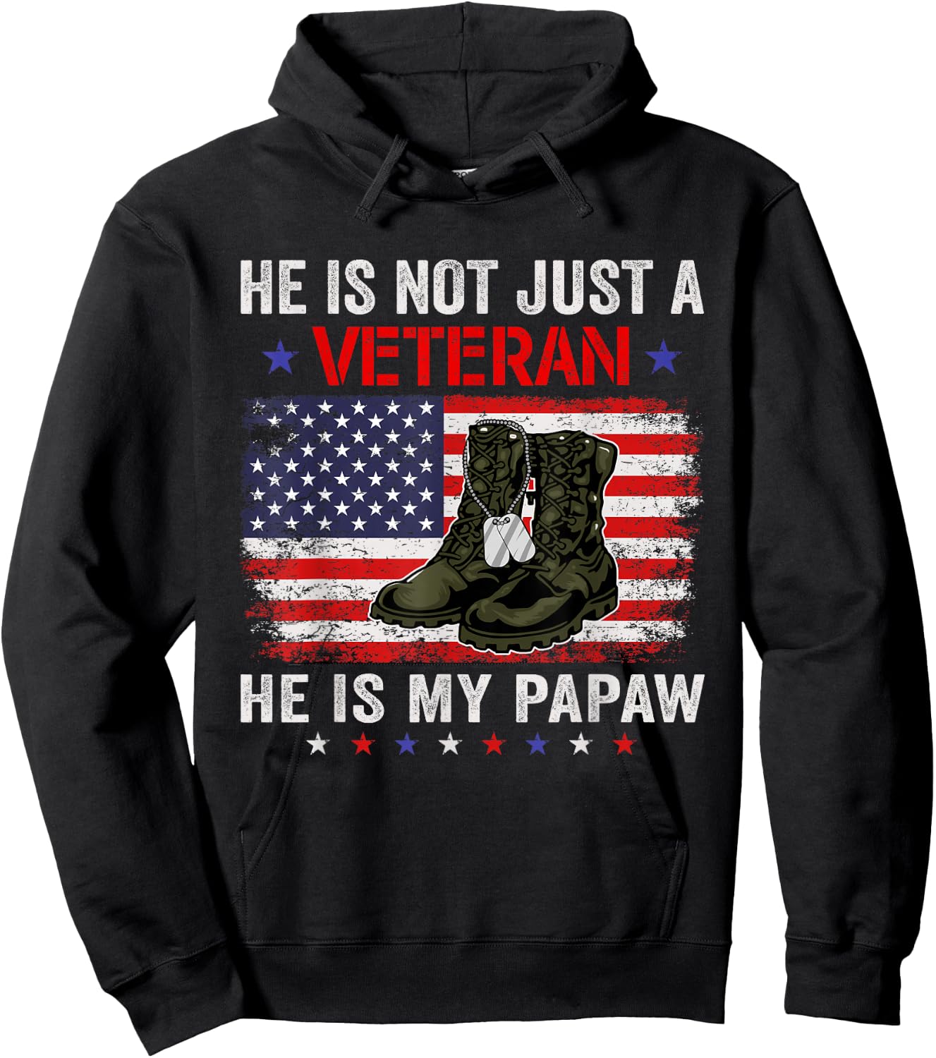 He Is Not Just A Veteran My Papaw Veterans Day Patriotic Hoodie - Hoodie | Black