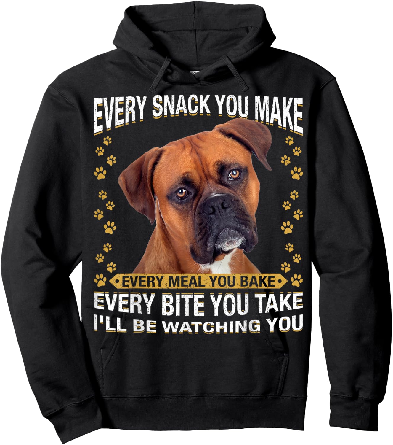 Every Snack You Make Funny Boxer Dog Mom, Dog Dad Hoodie - Hoodie | Black