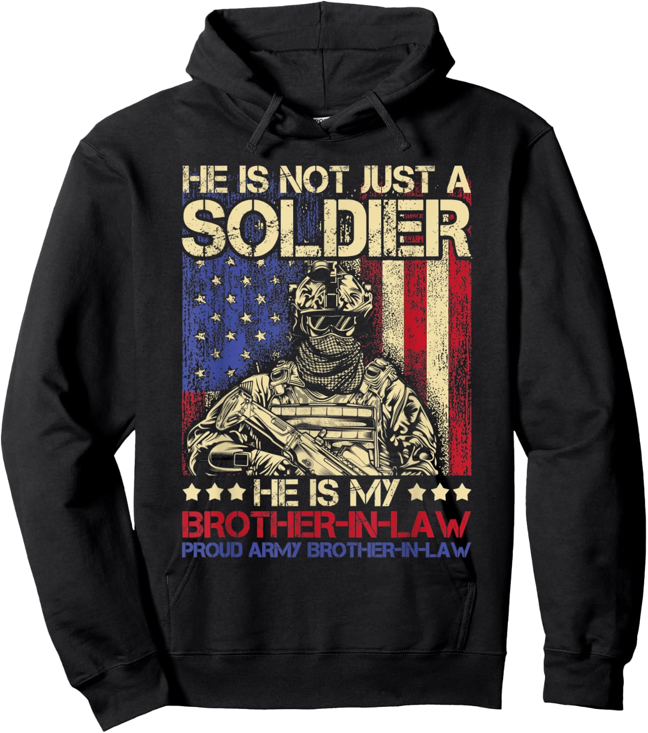 He Is Not Just A Soldier He Is My Brother In Law - Family Hoodie - Hoodie | Black