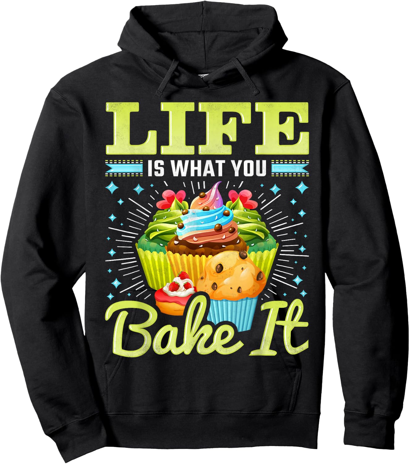 Life is What You Bake It, Cupcake Baking Hoodie - Hoodie | Black