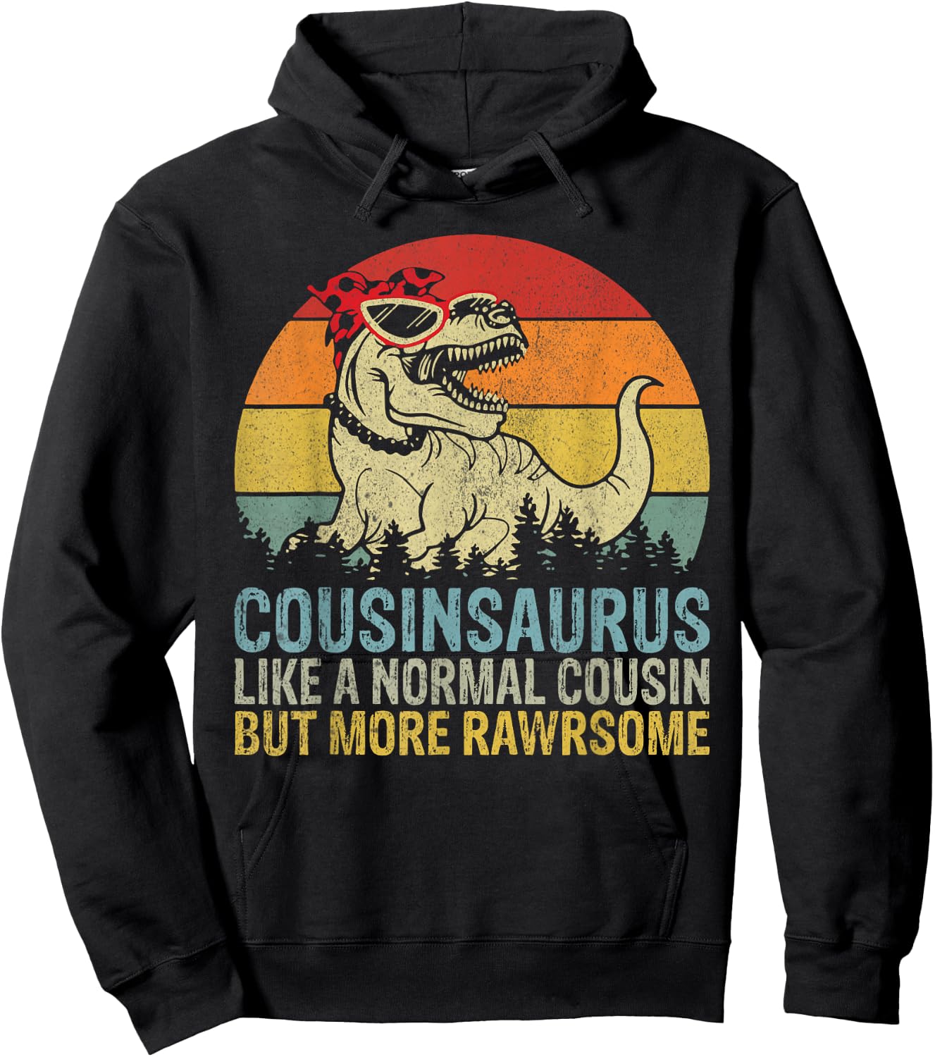 Cousinsaurus like a normal Cousin but more Rawrsome Cousin Hoodie - Hoodie | Black