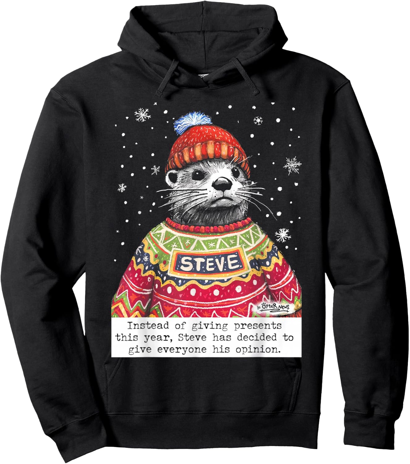 Steve Otter Instead Of Giving Presents This Year Hoodie - Hoodie | Black