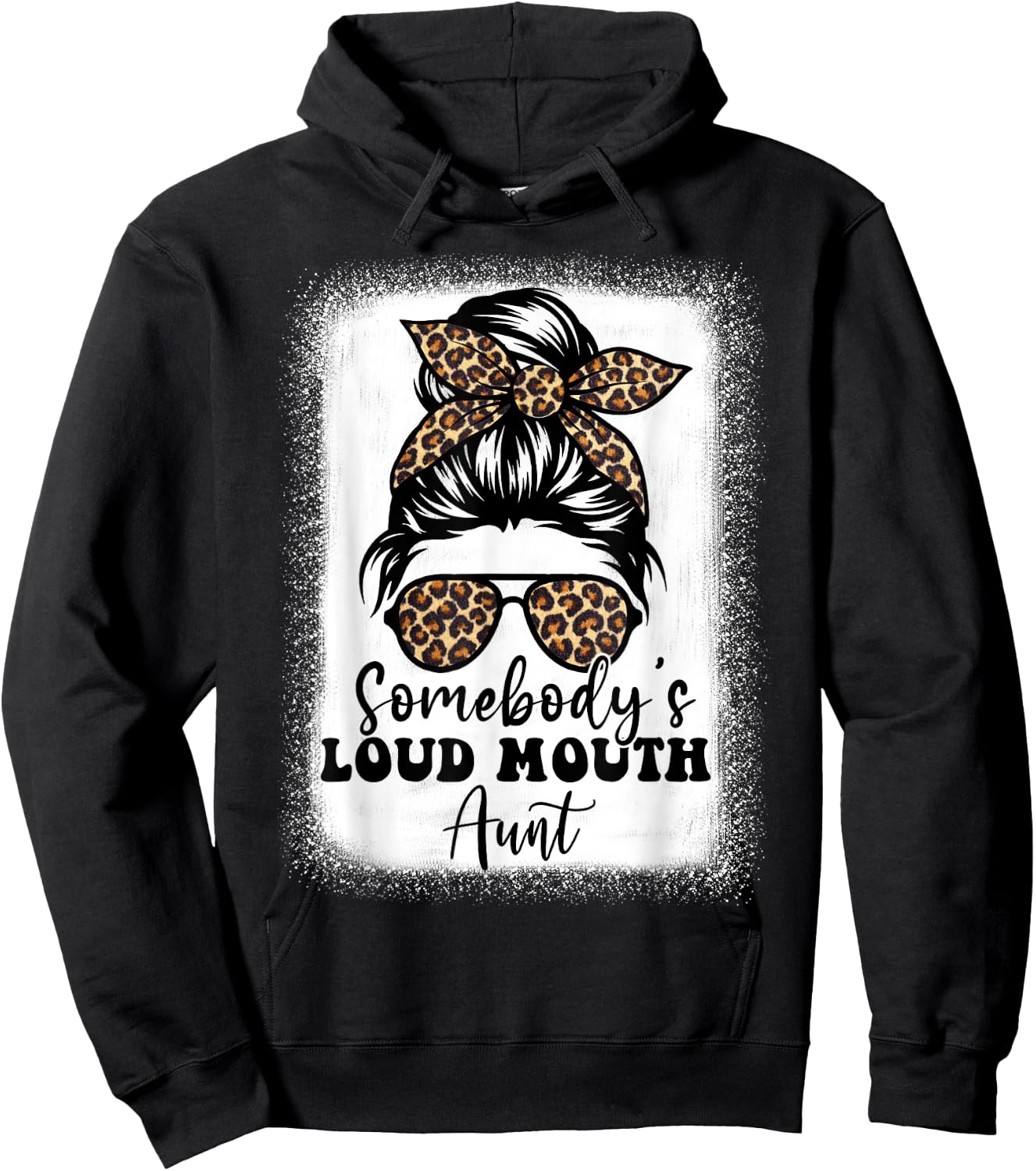 Leopard Messy Bun Somebody's Loud Mouth Aunt Bleached Hoodie - Hoodie | Black