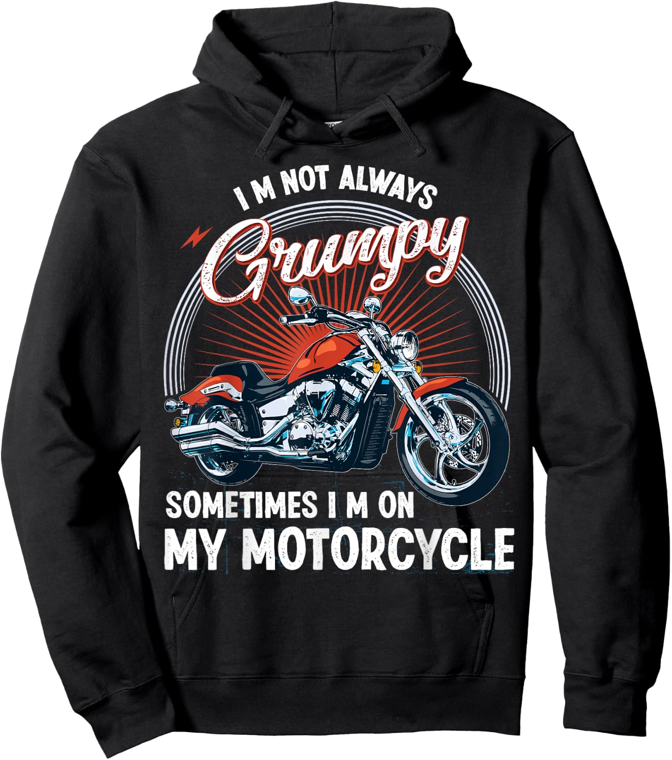 I'm Not Always Grumpy, Sometimes I'm On My Motorcycle Biker Hoodie - Hoodie | Black