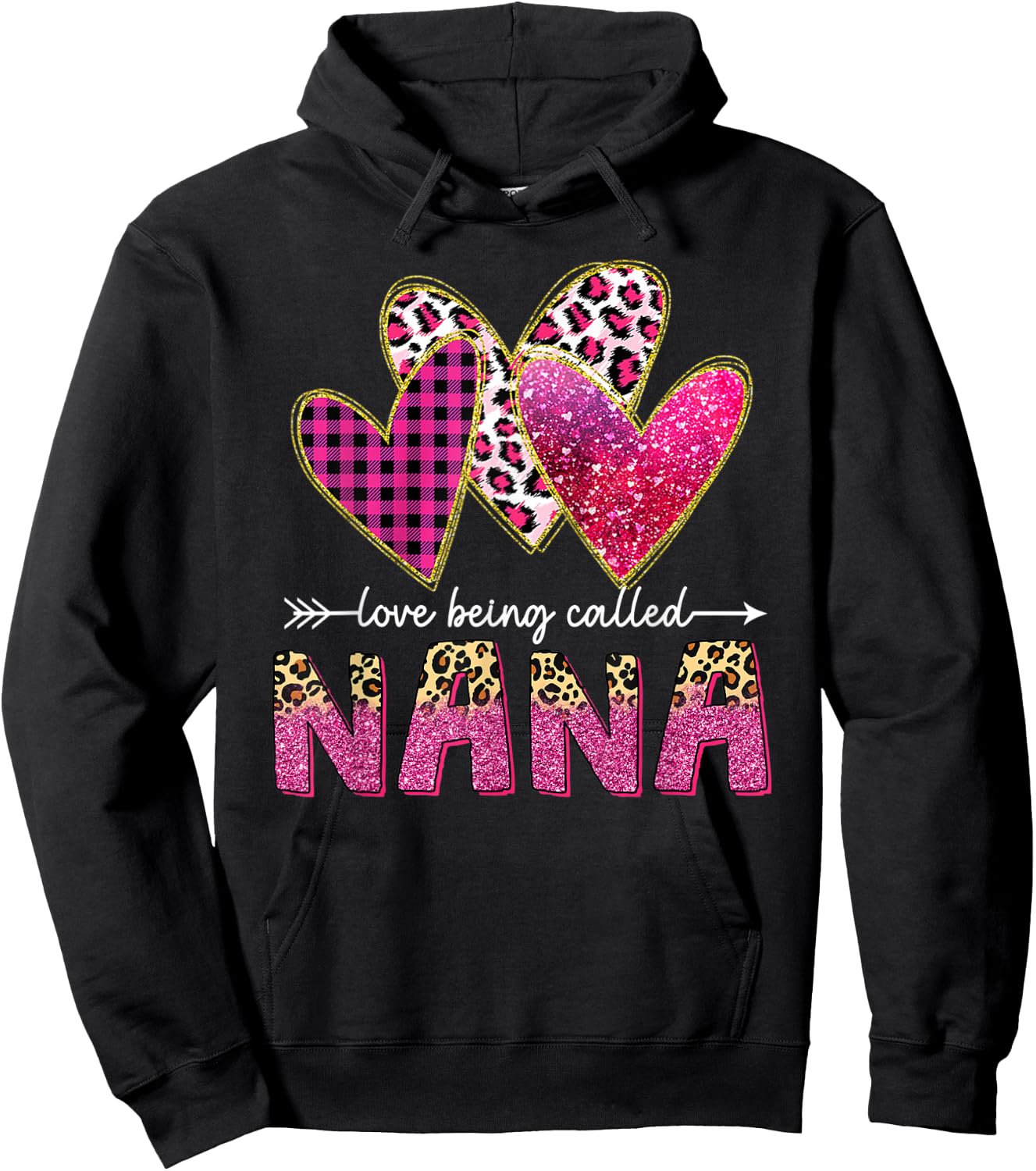 I Love Being Called Nana Grandma Valentine Mothers day Hoodie - Hoodie | Black