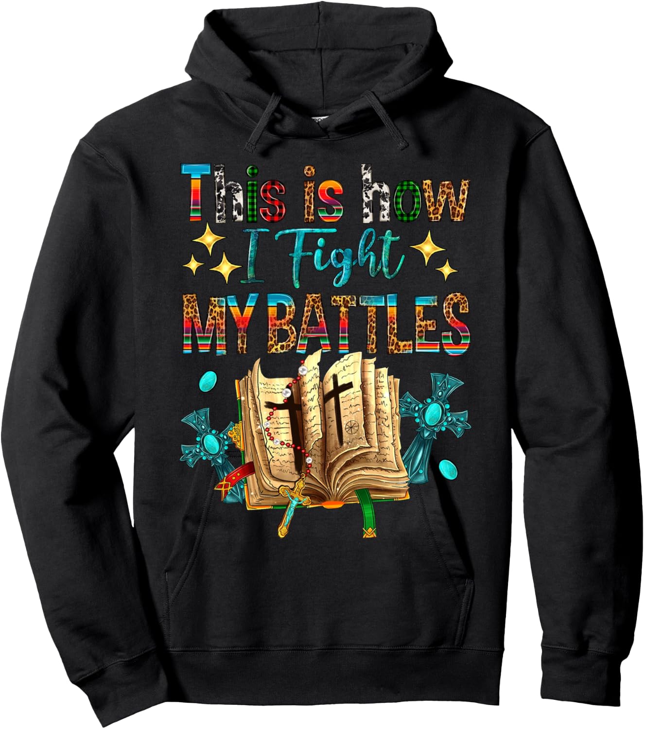 This Is How I Fight My Battles Bible Jesus Christian Cross Hoodie - Hoodie | Black