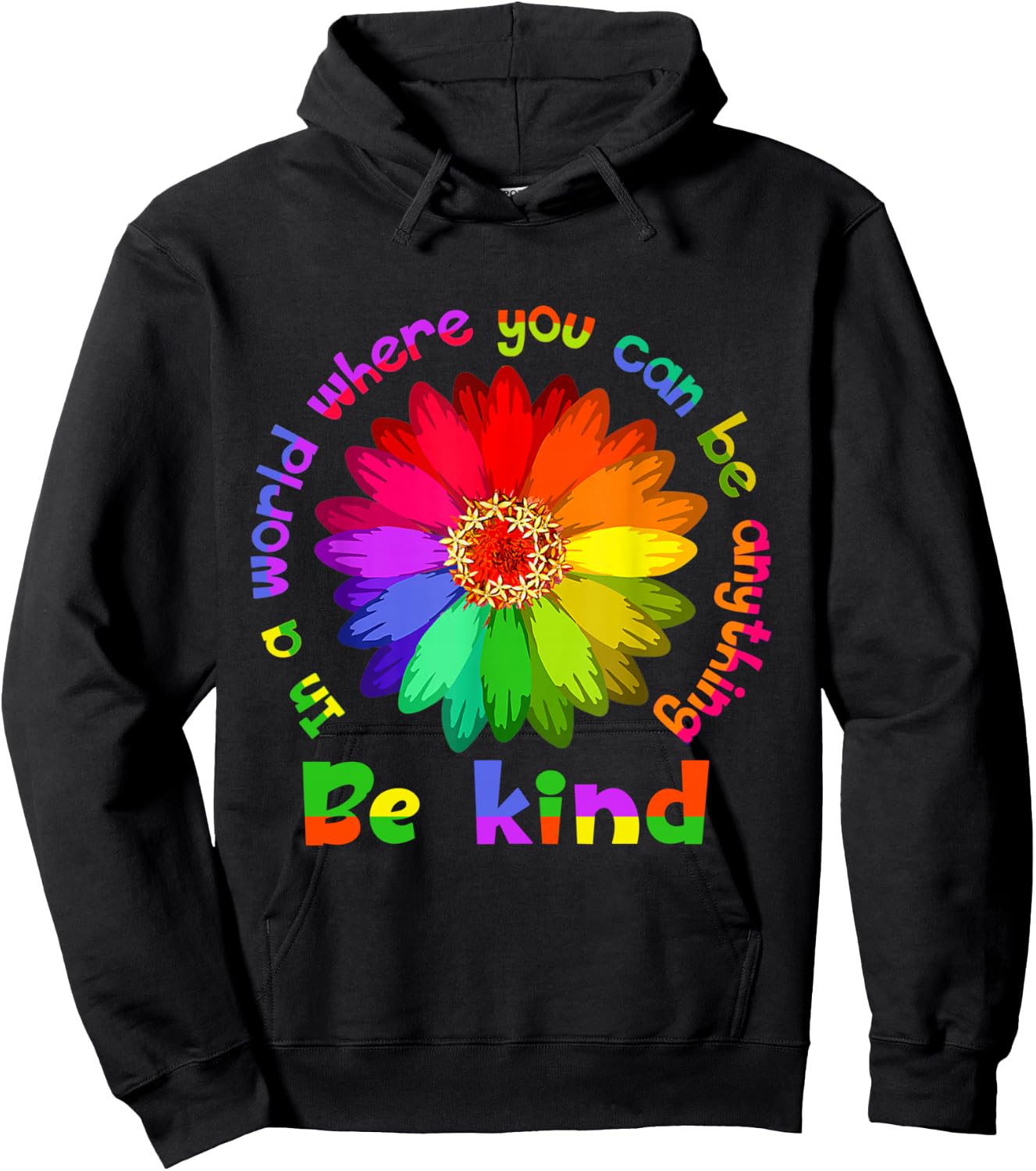 Unity Day - in A World Where You Can Be Anything Be Kind Hoodie - Hoodie | Black