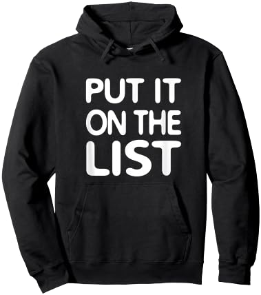 Put It on the List - Funny Hoodie - Hoodie | Black