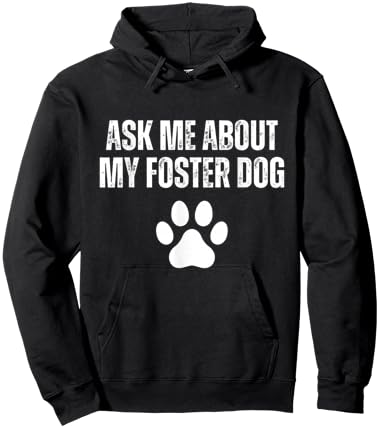 Ask Me About My Foster Dog Animal Rescue Foster Dog Mom Hoodie - Hoodie | Black
