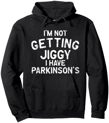 I'm not getting jiggy I have parkinson's - parkinsons Hoodie - Hoodie | Black