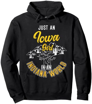 Just An Iowa Girl In A Indiana World Proud Iowans Funny Hoodie - Hoodie | Black