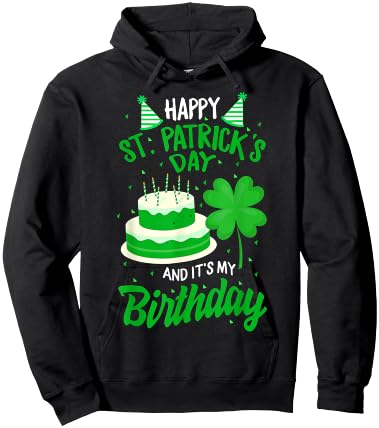 St Patricks Day Yes It's My Birthday Bday Happy Saint paddys Hoodie - Hoodie | Black