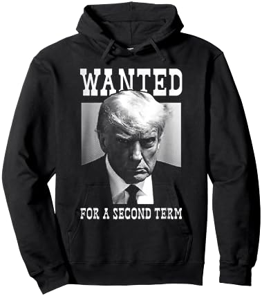 Trump Mugshot Wanted For Second Term 2024 Hoodie - Hoodie | Black