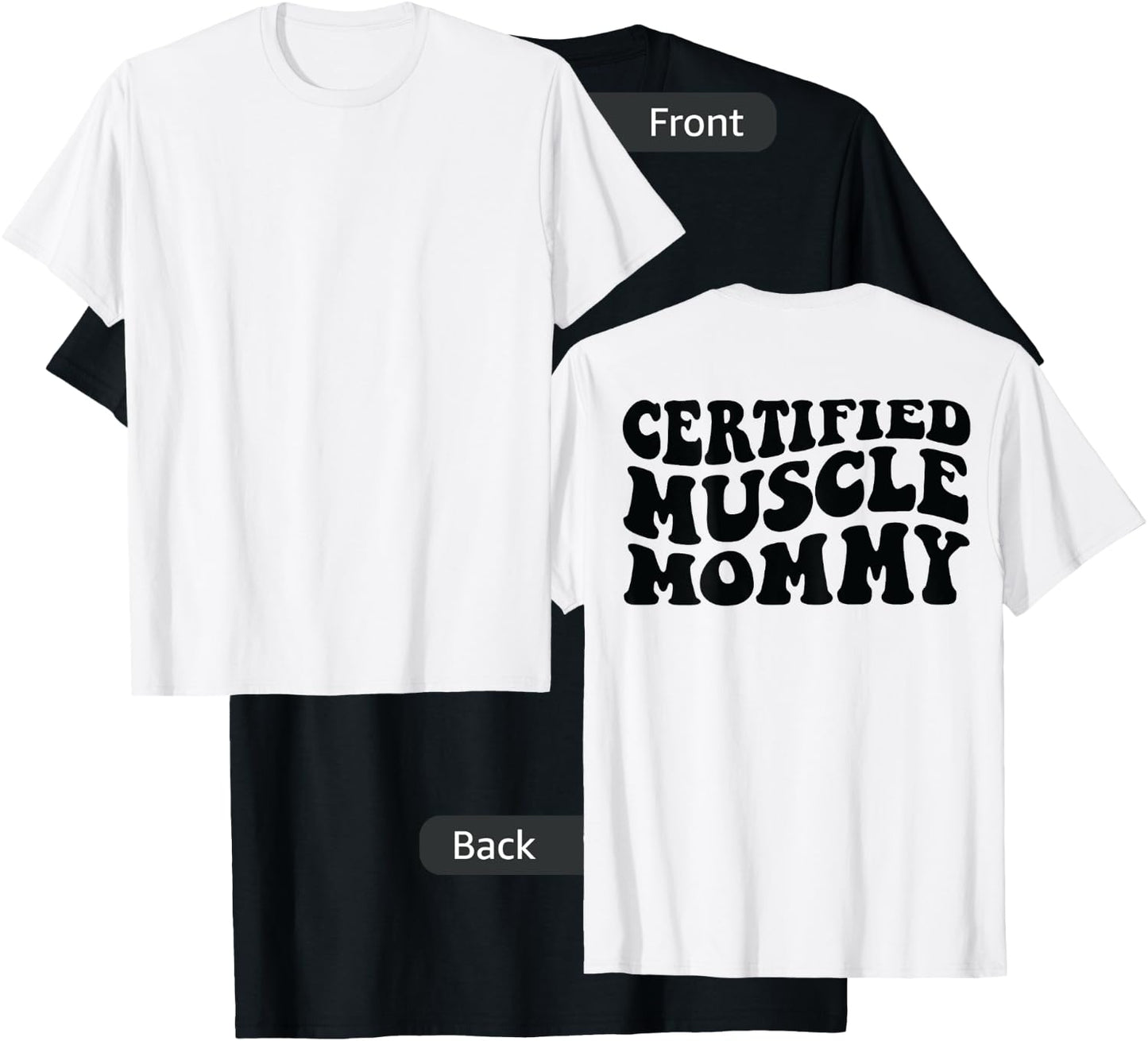 Certified Muscle Mommy on back T-Shirt - T-Shirt | Black