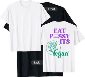 Eat PSSY ITS VEGAN X PUSSSY CENSORED Vegetarian Vegan Back T-Shirt - T-Shirt | Black